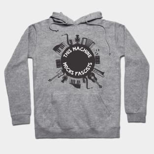 This Machine Mocks Fascists Hoodie